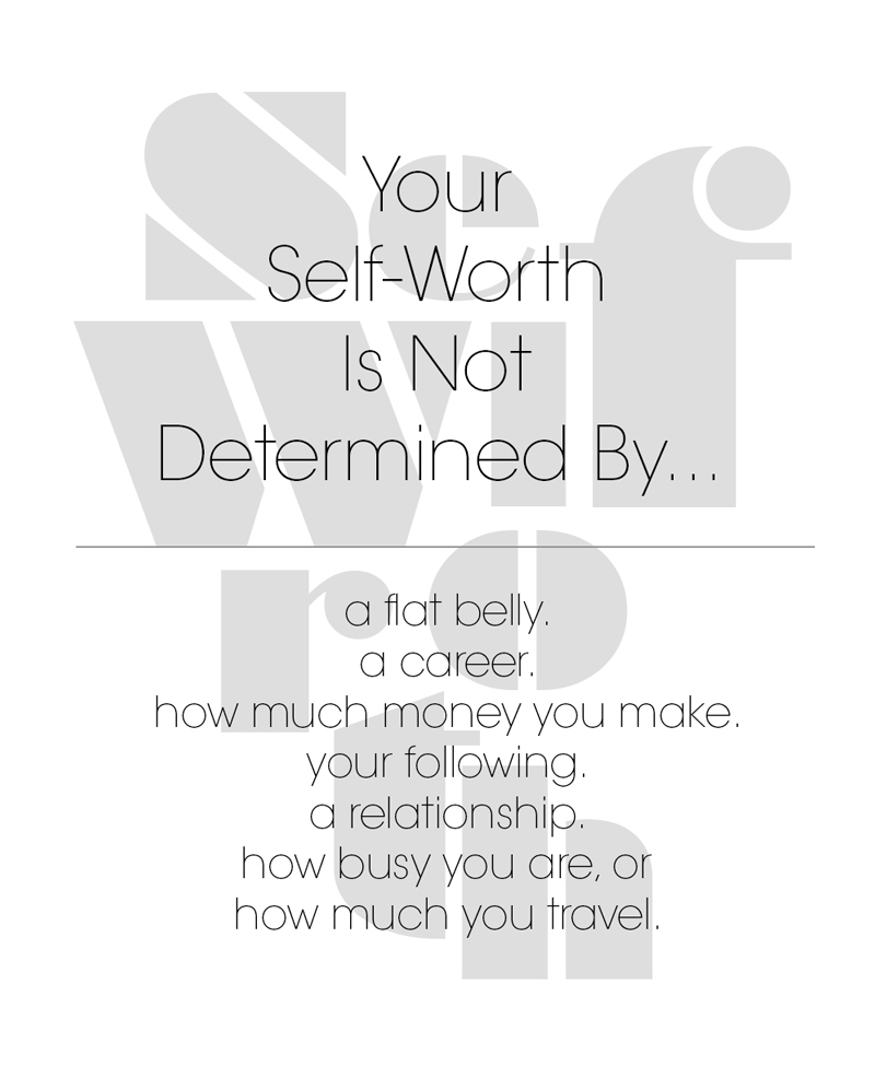 Your Self-Worth Is Not Determined By A Flat Belly.